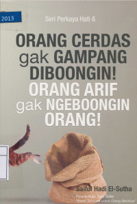 Image of ORANG CERDAS gak GAMPANG DIBOONGIN! ORANG ARIF gak NGEBOONGIN ORANG!