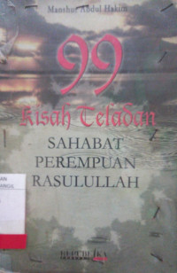 Image of 99 KISAH TELADAN SAHABAT PEREMPUAN RASULULLAH