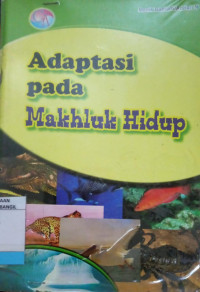 Image of ADAPTASI PADA MAKHLUK HIDUP