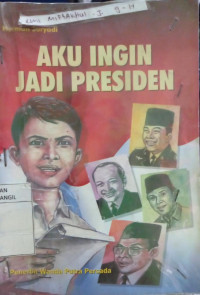 Image of AKU INGIN JADI PRESIDEN