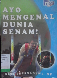 Image of AYO MENGENAL DUNIA SENAM!