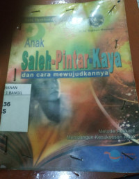Image of Anak Saleh-Pintar-Kaya dan cara Mewujudkannya