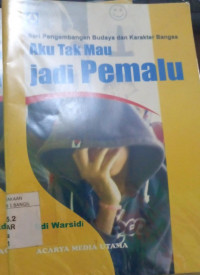 Image of AKU TAK MAU JADI PEMALU