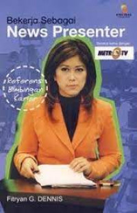 Image of Bekerja Sebagai News Presenter