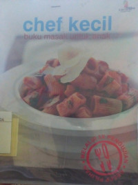 Image of CHEF KECIL BUKU MASAK UNTUK ANAK