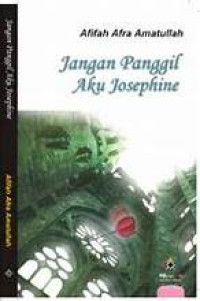 Image of JANGAN PANGGIL AKU JOSEPHINE
