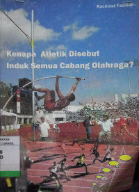 Image of KENAPA ATLETIK DISEBUT INDUK SEMUA CABANG OLAHRAGA