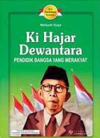 Image of KI HAJAR DEWANTARA PENDIDIK BANGSA YANG MERAKYAT