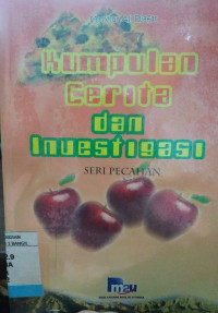 Image of KUMPULAN CERITA DAN INVESTIGASI