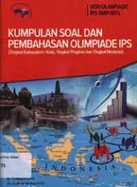 Image of Kumpulan Soal Dan Pembahasan Olimpiase IPS (TingkatKabupaten/kota, Tingkat Propinsi Dan Tingkat Nasional) (Seri Olimpiade Sains IPA Terpadu SMP/MTS)