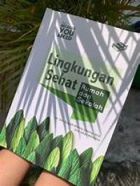 Image of LINGKUNGAN SEHAT RUMAH DAN SEKOLAH