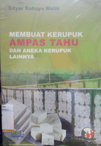 Image of MEMBUAT KERUPUK AMPAS TAHU DAN ANEKA KERUPUK LAINNYA