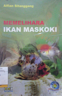 Image of MEMELIHARA IKAN MASKOKI