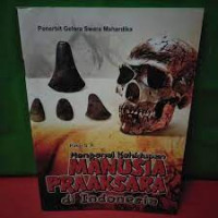 Image of MENGENAL KEHIDUPAN MANUSIA PRAAKSARA DI INDONESIA
