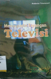 Image of MEWASPADAI TAYANGAN TELEVISI