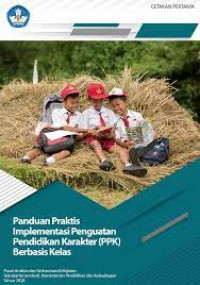 Image of PANDUAN PRAKTIS IMPLEMENTASI PENGUATAN PENDIDIKAN ( PPK) BERBASIS KELAS