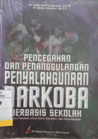 Image of PENCEGAHAN DAN PENANGGULANGAN PENYALAGUNAAN NARKOBA BERBASIS SEKOLAH