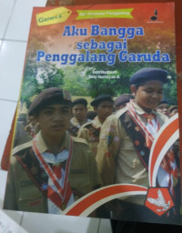 Image of SERI PENGGALANG GARUDA AKU BANGGA SEBAGAI PENGGALANG GARUDA