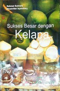 Image of SUKSES BESAR DENGAN KELAPA