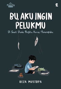 Image of Bu, Aku Ingin Pelukmu