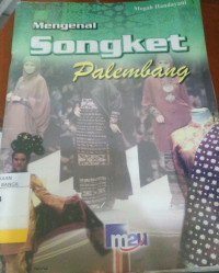 Image of Mengenal Songket Palembang
