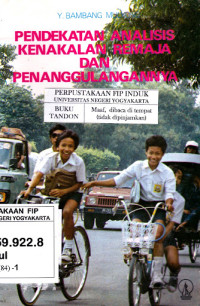 Image of Pendekatan Analisis Kenakalan Remaja Dan Penanggulangannya
