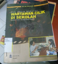Image of Aku Ingin Menjadi Wartawan Cilik Di Sekolah Panduan Praktis Membuat Media Sekolah